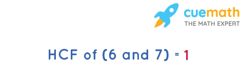 HCF of 6 and 7
