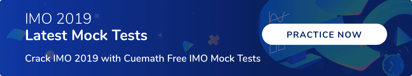 Math Olympiad (IMO) | International Math Olympiad | IMO 2019 - Cuemath